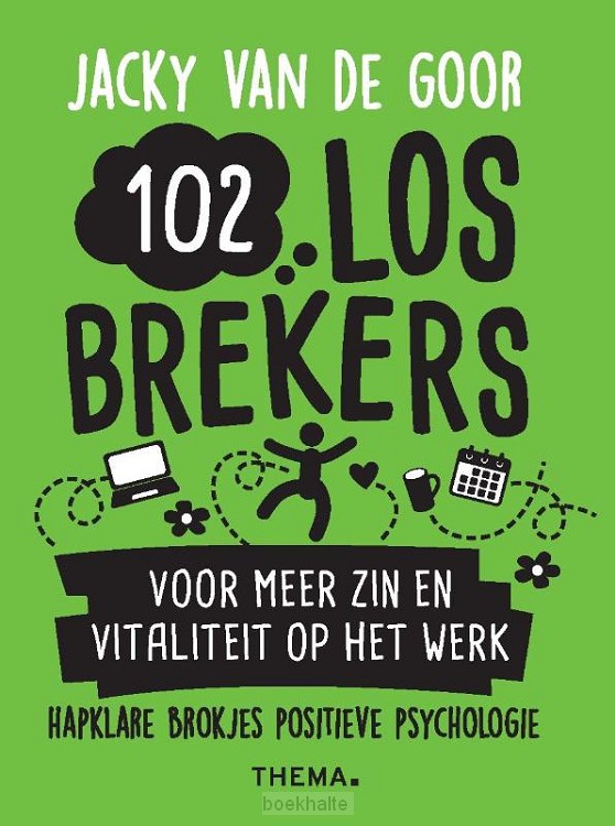 102 losbrekers voor meer zin en vitaliteit op het werk