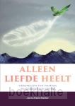 Alleen liefde heelt