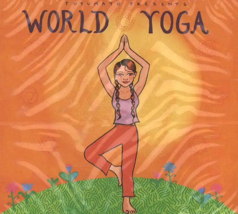 PUTUMAYO PRESENTS: WORLD YOGA