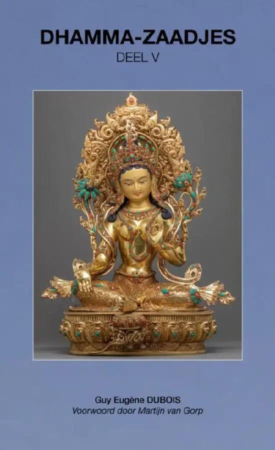 Dhamma-Zaadjes - Deel V