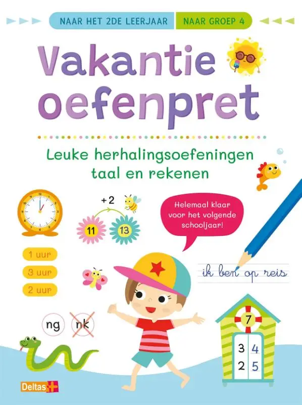 Vakantie oefenpret - Leuke herhalingsoefeningen taal en rekenen / naar het 2de leerjaar - naar groep 4