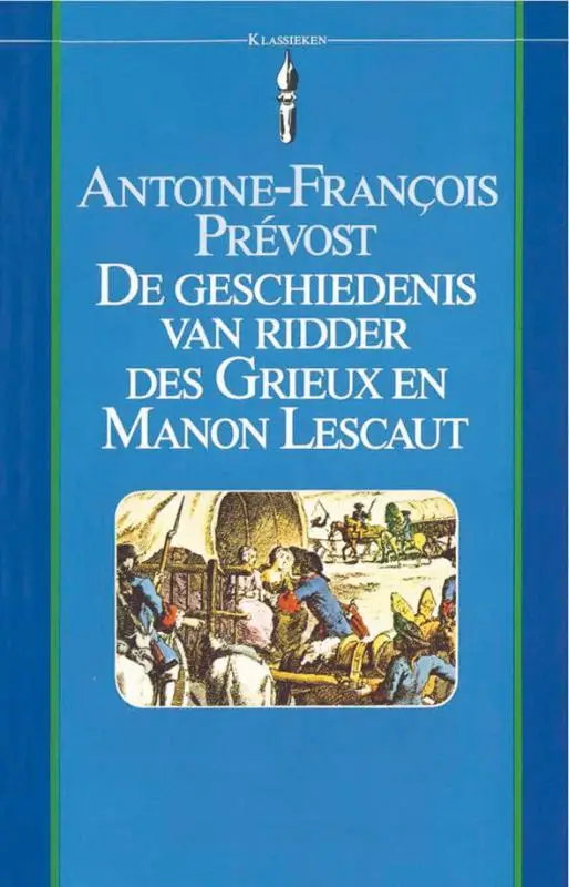 De geschiedenis van ridder des Grieux en Manon Lescaut