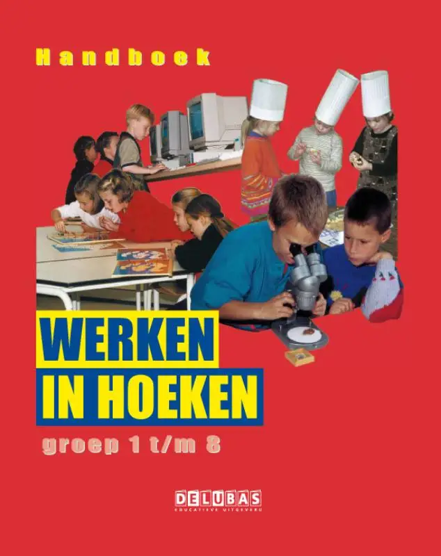 Handboek werken in hoeken / Groep 1 t/m 8