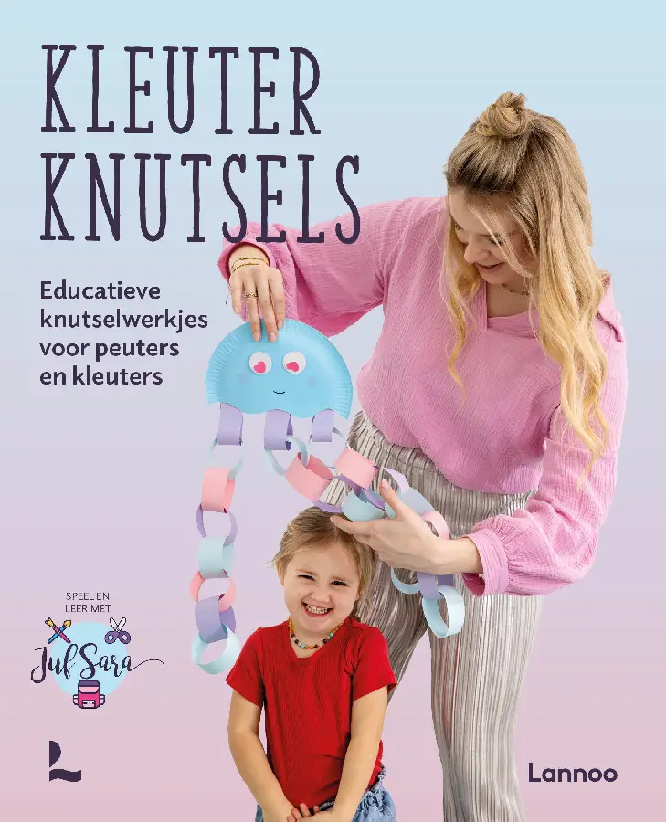 Kleuterknutsels. Speel en leer met juf S