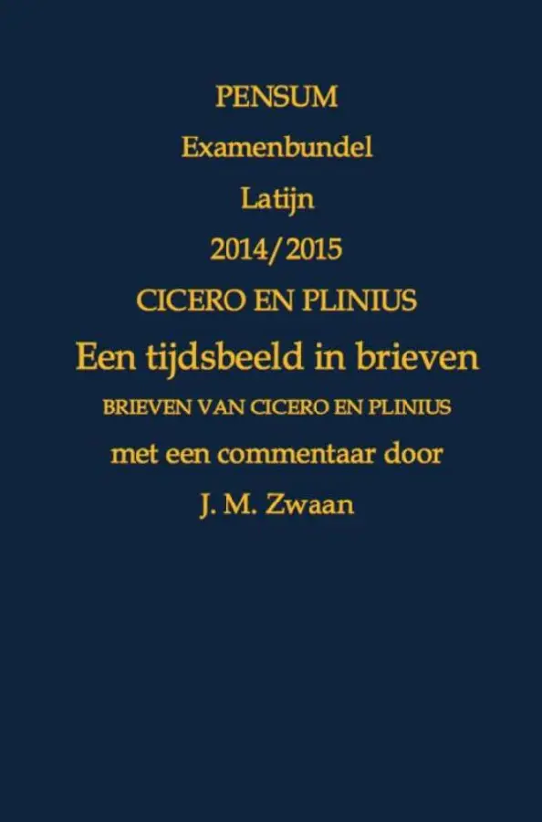 Cicero en Plinius, een tijdsbeeld in brieven