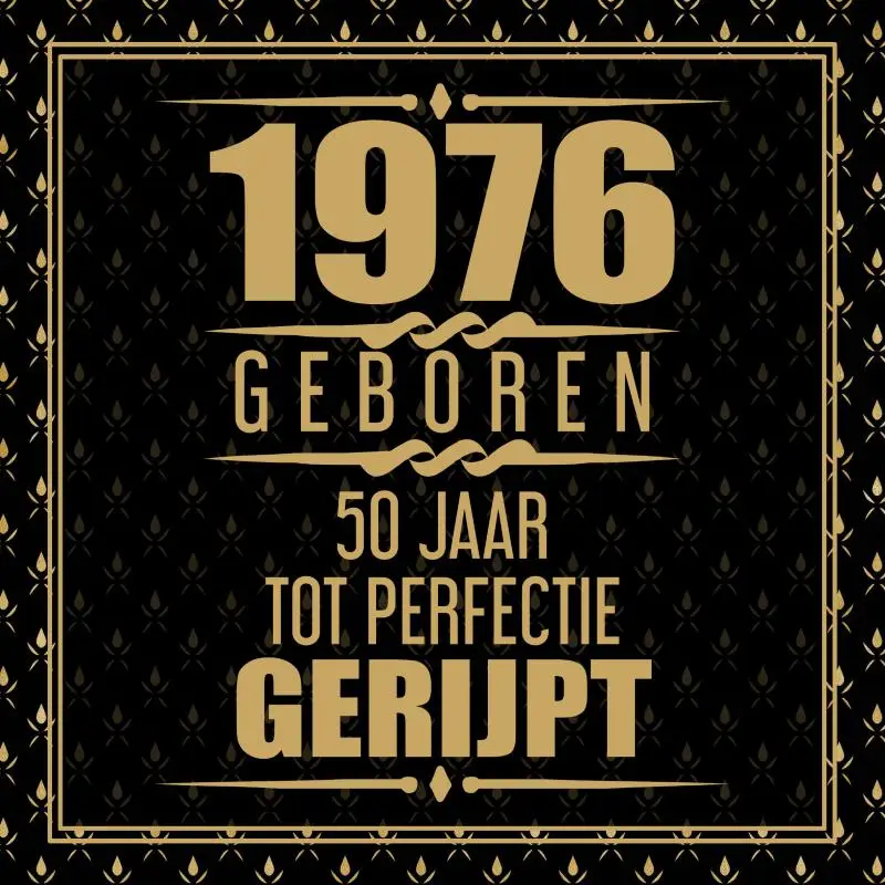1976 Geboren 50 Jaar Tot Perfectie Gerijpt