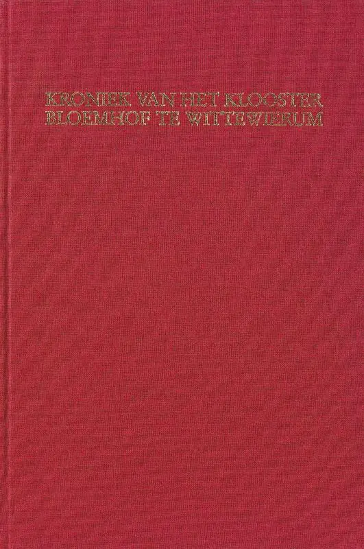 Kroniek van het klooster Bloemhof te Wittewierum