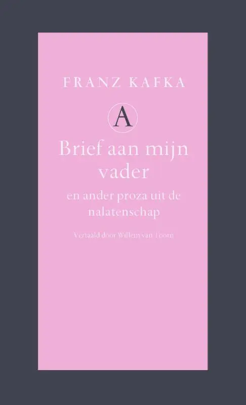 Brief aan mijn vader en ander proza uit de nalatenschap