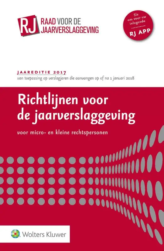 Richtlijnen voor de Jaarverslaggeving voor micro- en kleine rechtspersonen / 2017