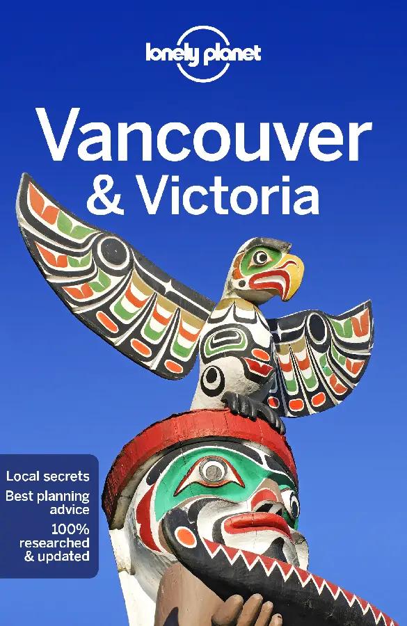 Lonely Planet Vancouver & Victoria 8e