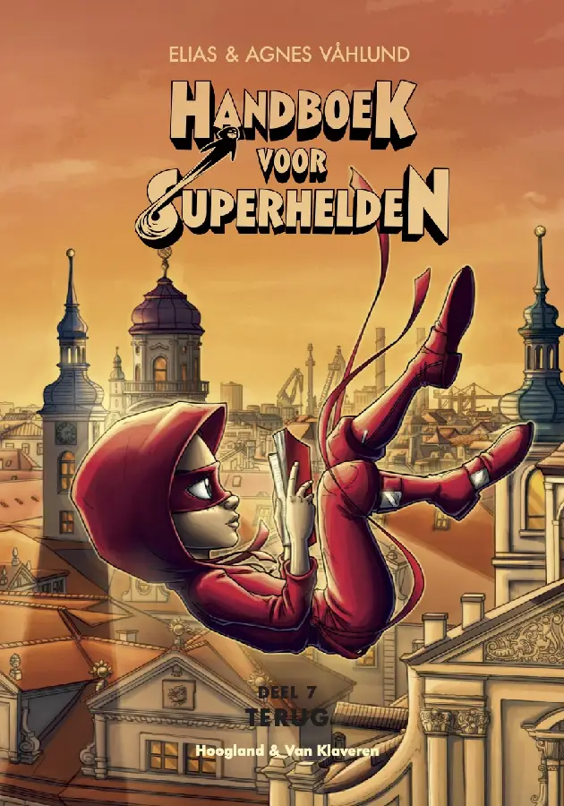 Handboek voor Superhelden deel 7: Terug