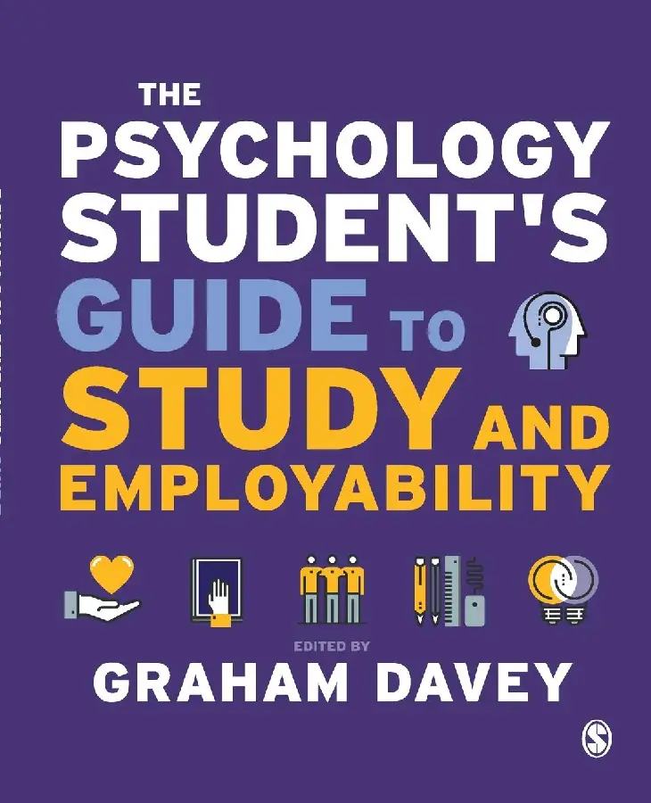 The Psychology Student s Guide to Study and Employability