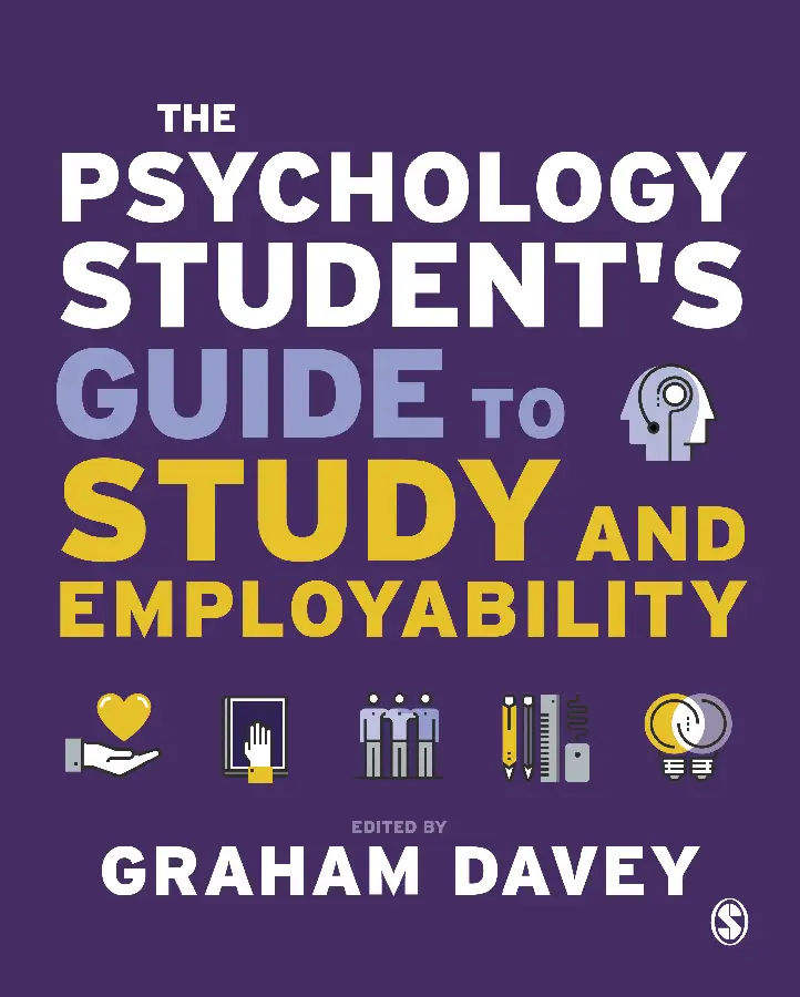 The Psychology Student s Guide to Study and Employability
