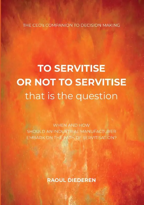 To servitise or not to servitise, that is the question