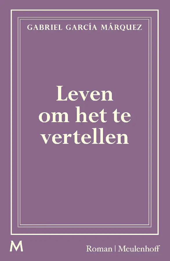Leven om het te vertellen