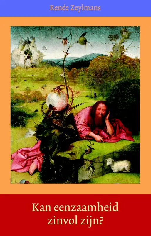 Kan eenzaamheid zinvol zijn?