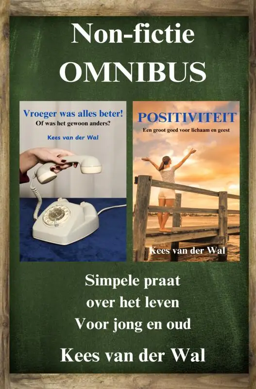 Omnibus Vroeger was alles beter - Positiviteit