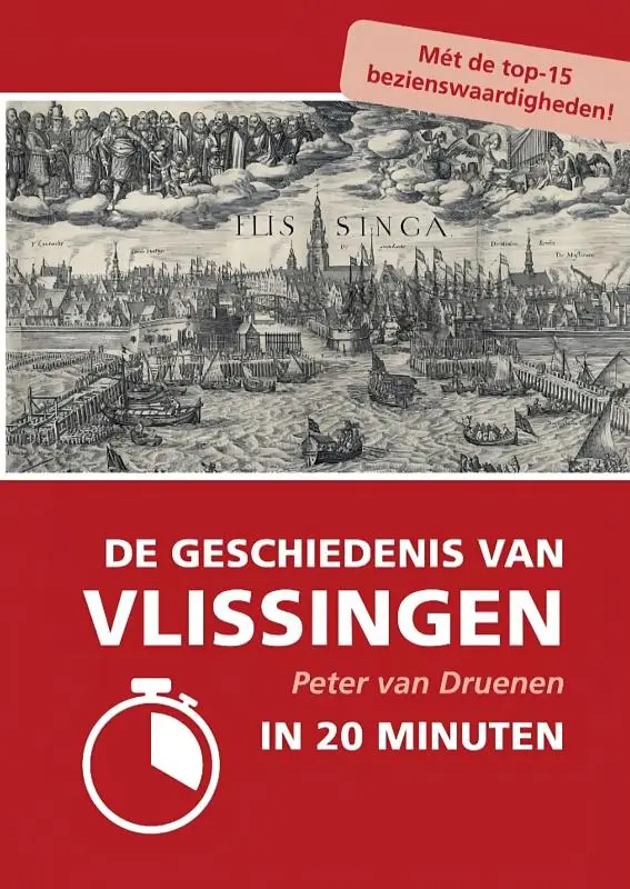 De geschiedenis van Vlissingen in 20 minuten