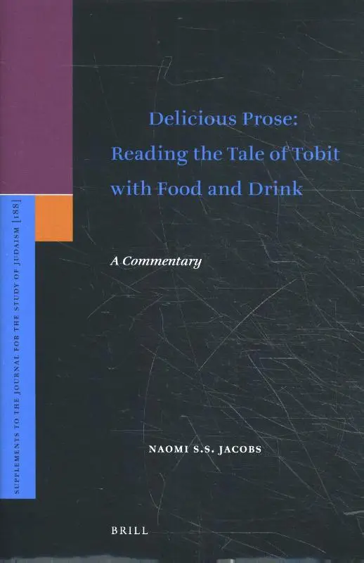Delicious Prose: Reading the Tale of Tobit with Food and Drink