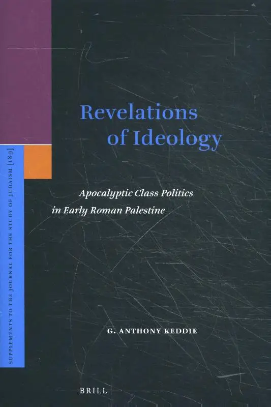 Revelations of Ideology: Apocalyptic Class Politics in Early Roman Palestine