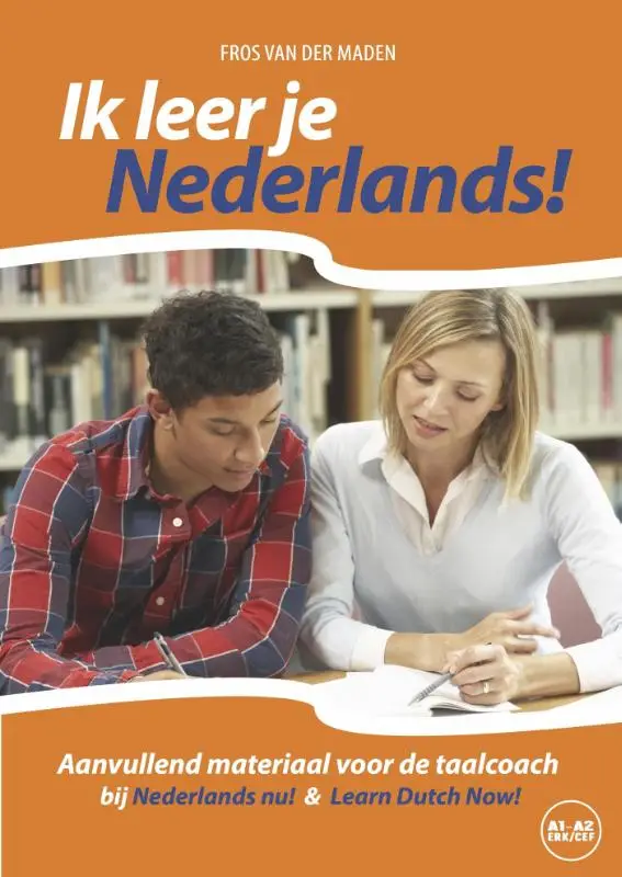 Ik leer je Nederlands! / Niveau CEFR A1 - A2