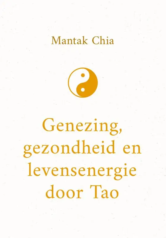 Genezing, gezondheid en levensenergie door Tao
