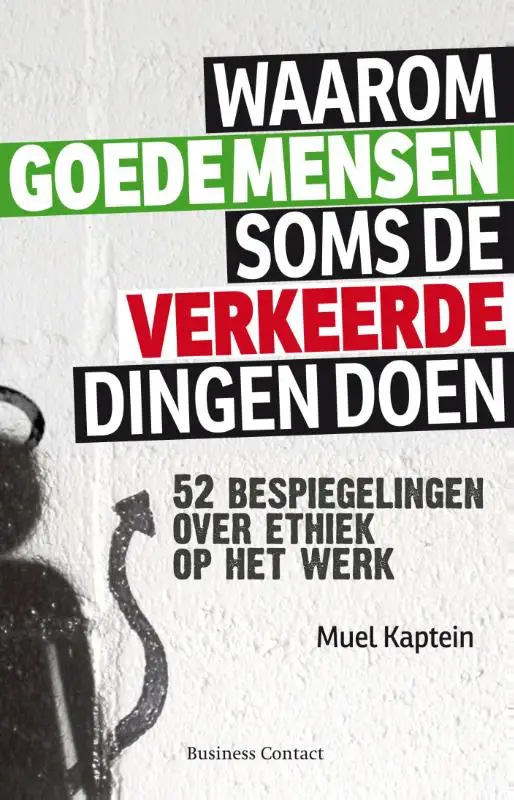 Waarom goede mensen soms de verkeerde dingen doen