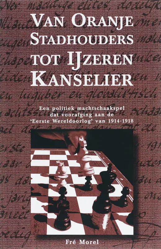 Van Oranje Stadhouders tot IJzeren kanselier / basisboek (1702-1871)