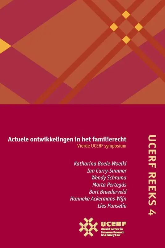 Actuele ontwikkelingen in het familierecht / Vierde UCERF-symposium