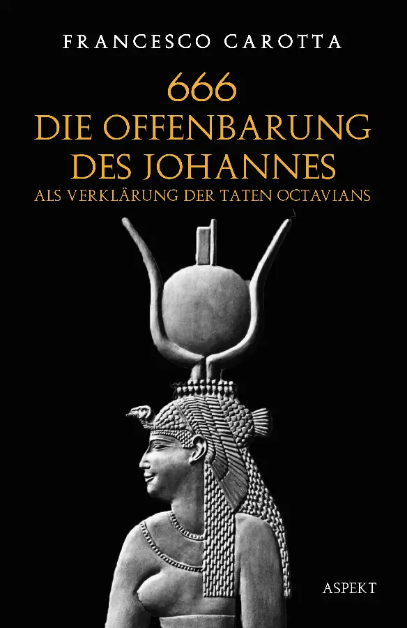 666 Die Offenbarung des Johannes als Verklärung der Taten Octavians