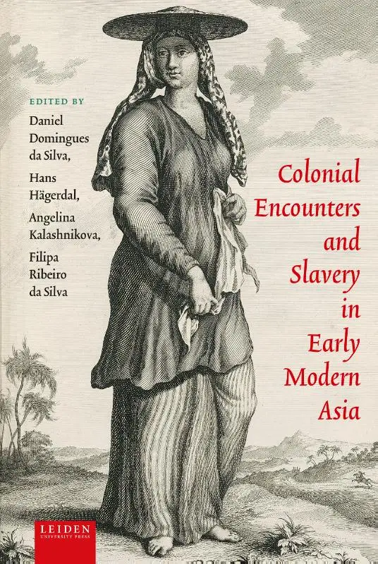 Colonial Encounters and Slavery in Early Modern Asia
