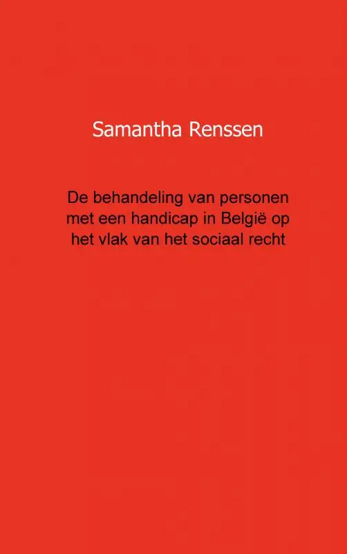 De behandeling van personen met een handicap in Belgie op het vlak van het sociaal recht