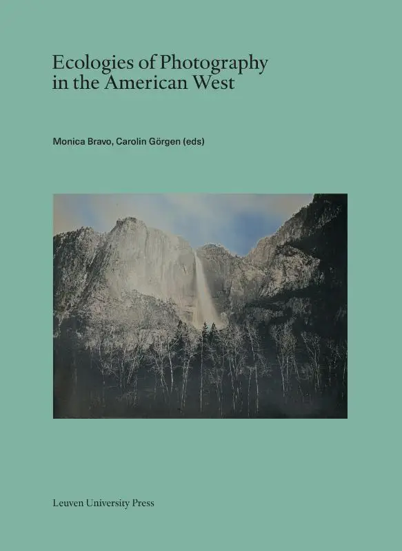 Ecologies of Photography in the American West
