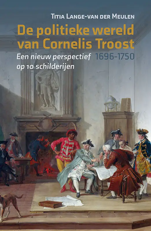 De politieke wereld van Cornelis Troost