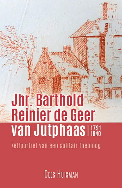 Jhr. Barthold Reinier de Geer van Jutphaas 1791-1840