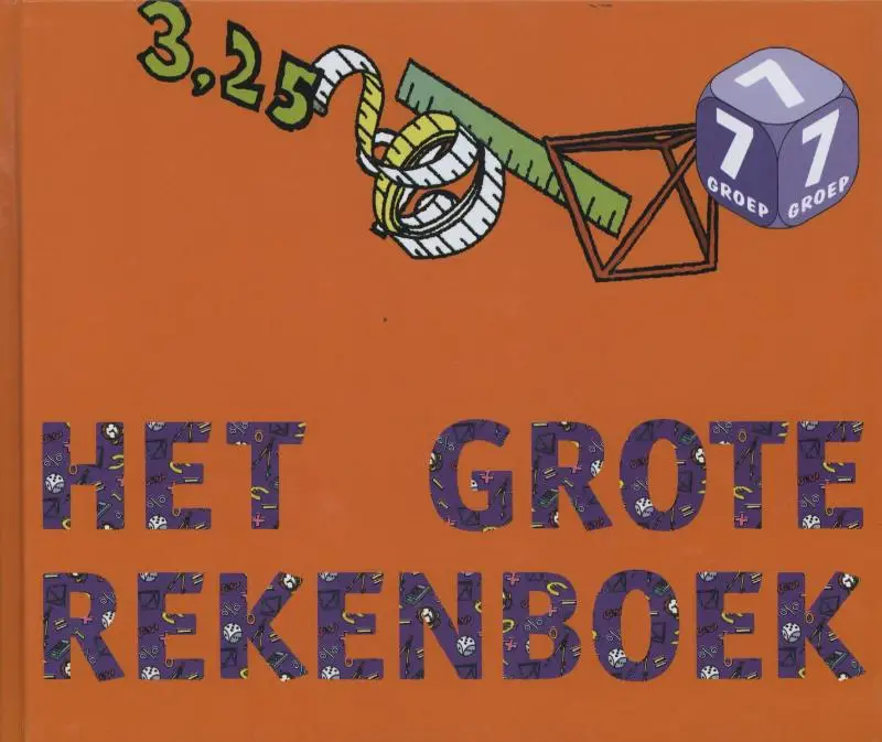 Groep 7 / Het grote Rekenboek / leer- en oefenboek