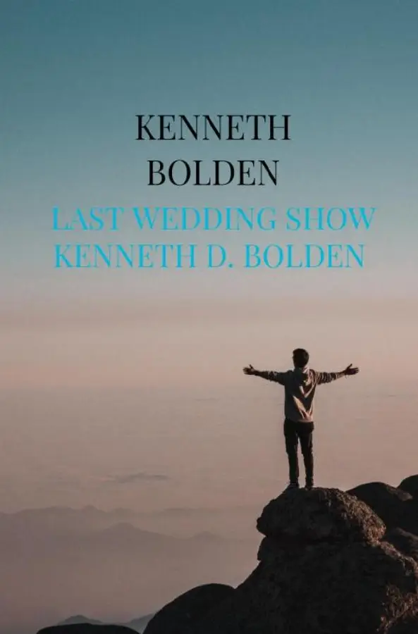 Last Wedding Show Kenneth D. Bolden