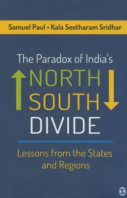 The Paradox of India's North-South Divide: Lessons from the States and Regions