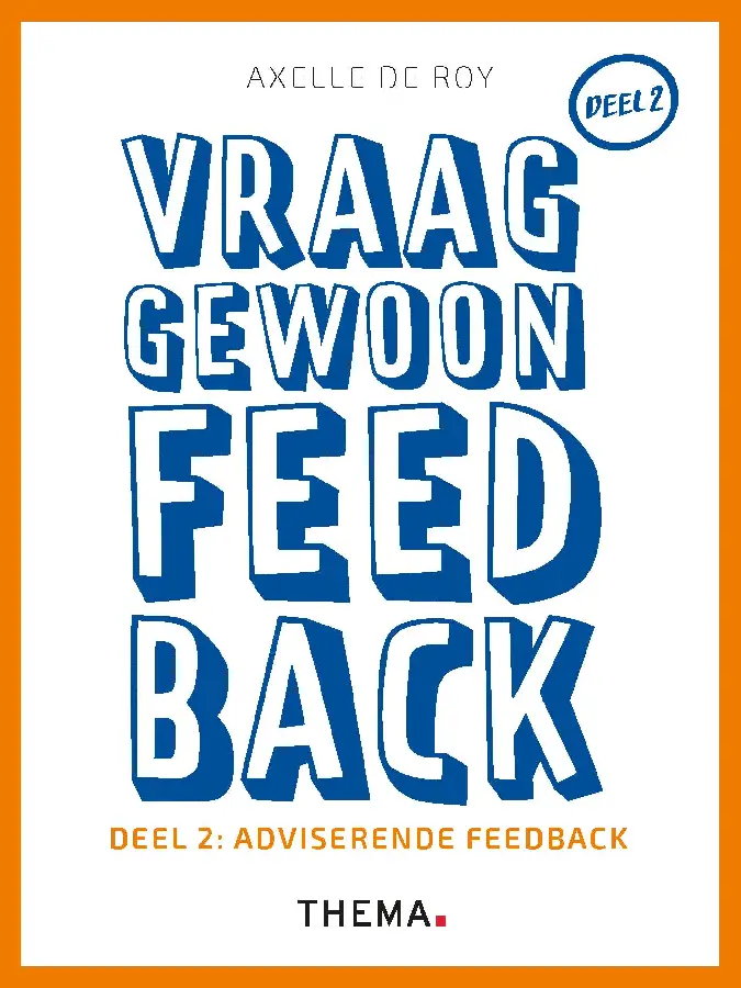 Vraag gewoon feedback / 2 Adviserende feedback