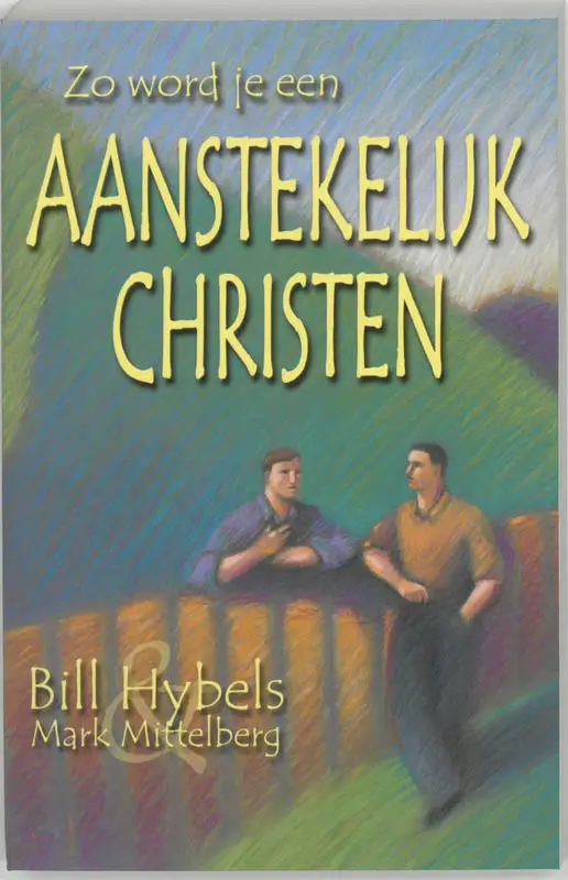 Zo word je een aanstekelijk christen