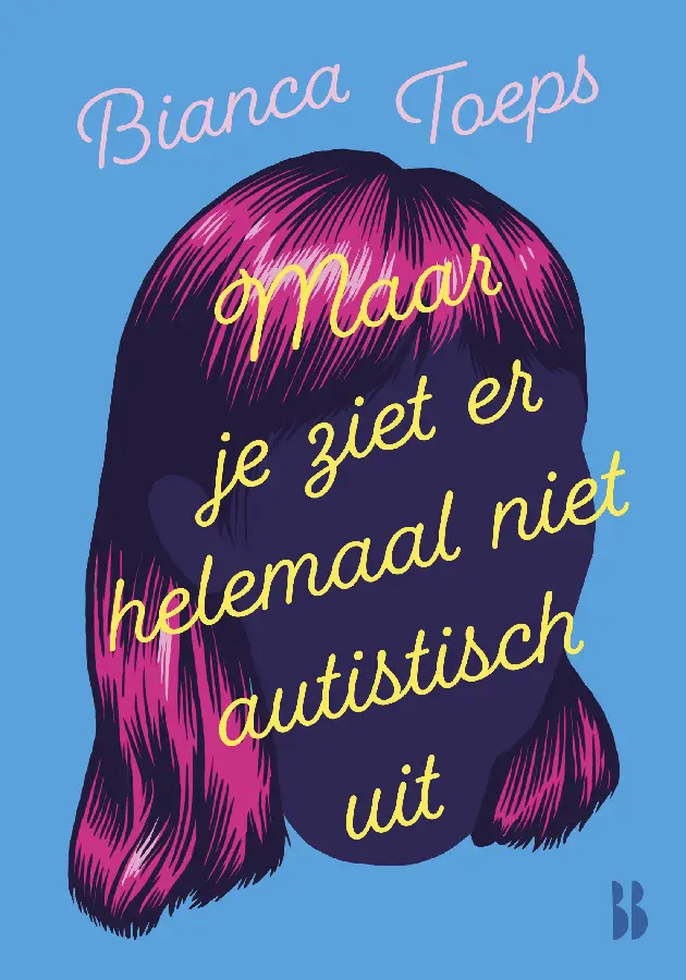 Maar je ziet er helemaal niet autistisch
