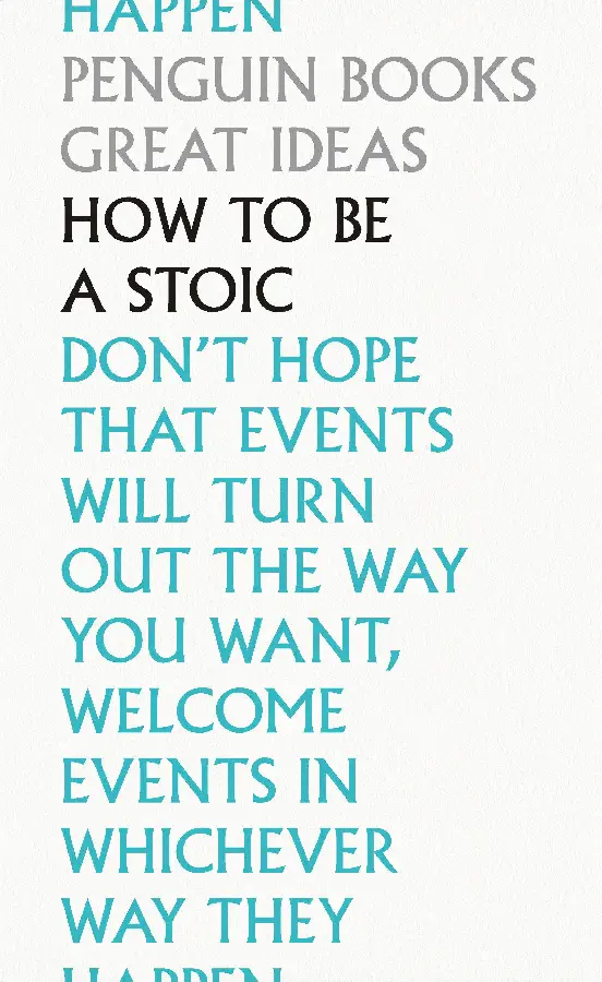 How To Be a Stoic