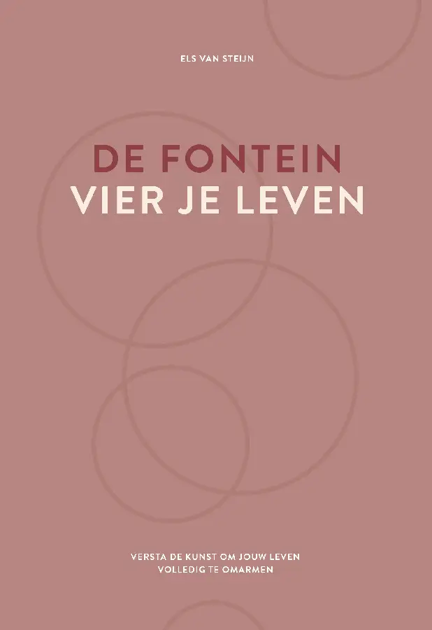De fontein, vier je leven