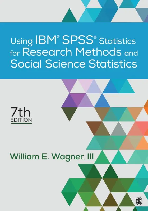 Using IBM SPSS Statistics for Research Methods and Social Science Statistics