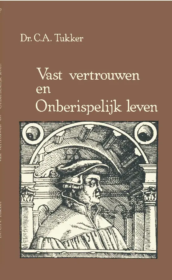 Vast vertrouwen en onberispelijk leven