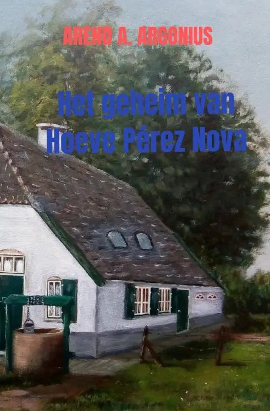 Het geheim van Hoeve Pérez Nova