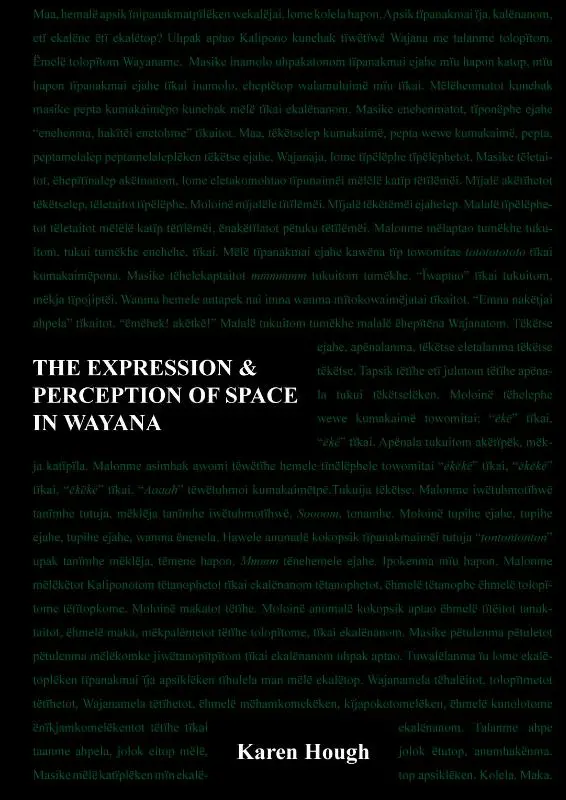 The Expression & Perception of Space in Wayana
