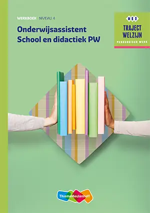 Niveau 4 / Onderwijsassistent School en didactiek PW / Werkboek