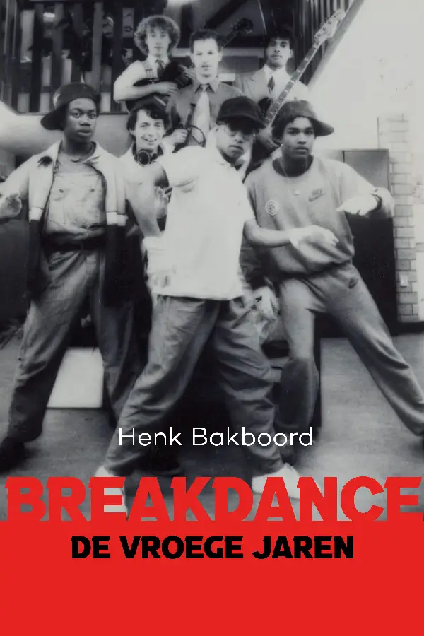 Breakdance - de vroeg jaren