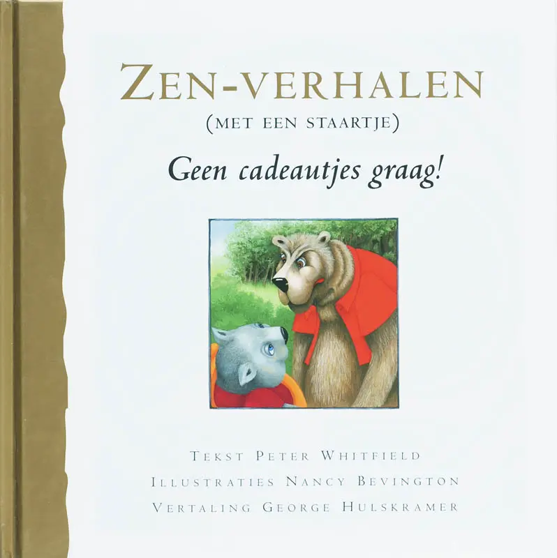 Zenverhalen met een staartje / Geen cadeautjes graag!